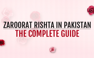 Zaroorat Rishta in Pakistan: The Complete Guide