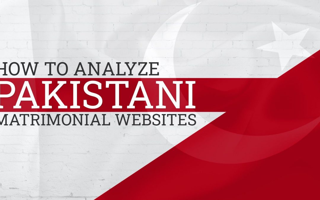 How to Analyze Pakistani Matrimonial Websites