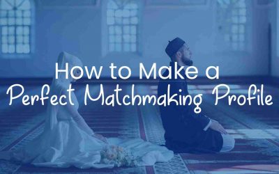 How to Make a Perfect Matchmaking Profile