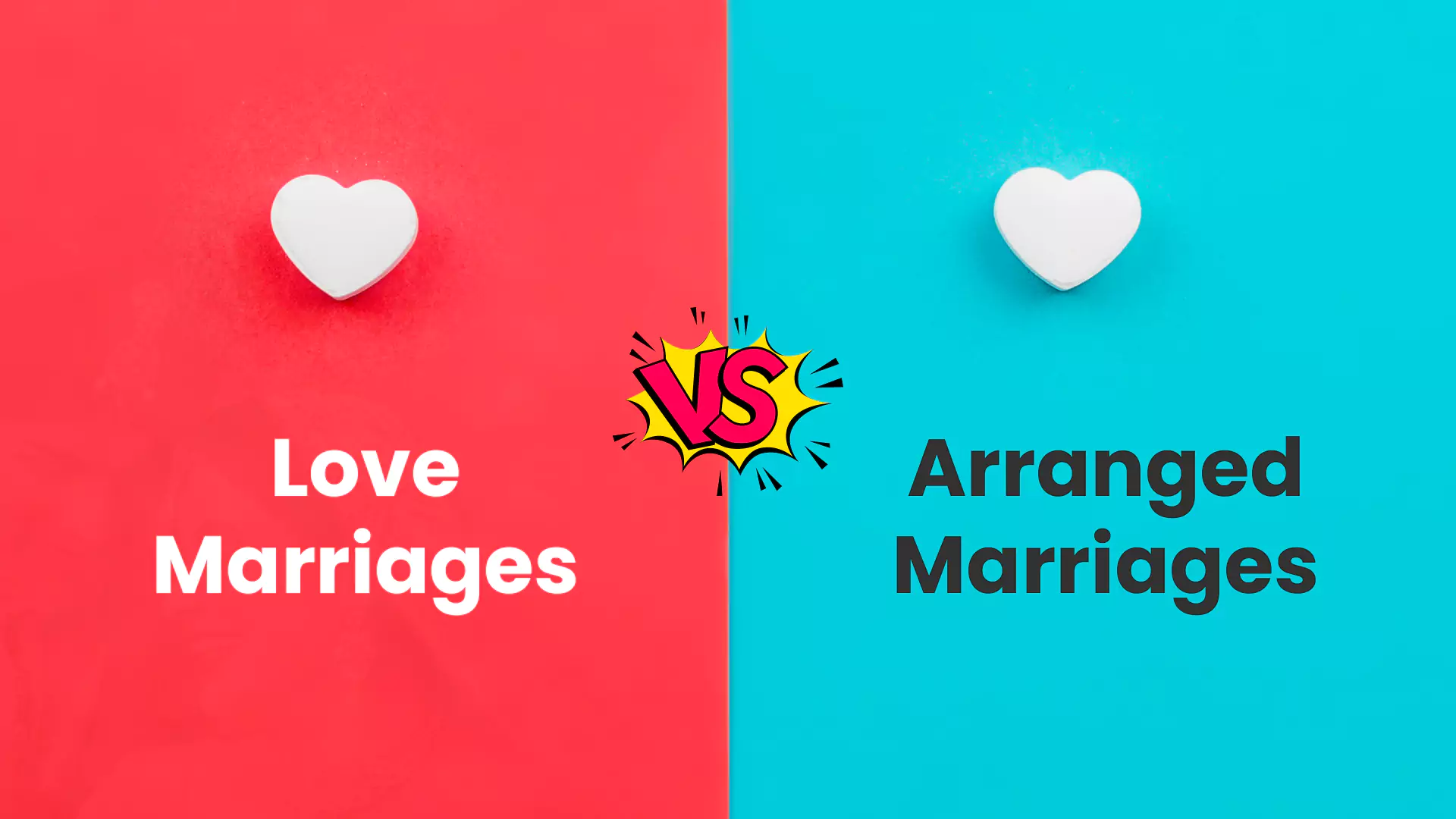 Love marriages Vs Arranged marriages