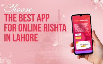 Choose The Best App For Online Rishta in Lahore