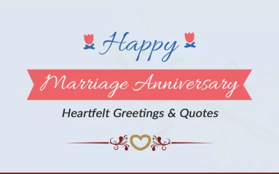 Happy Marriage Anniversary – Heartfelt Greetings And Quotes