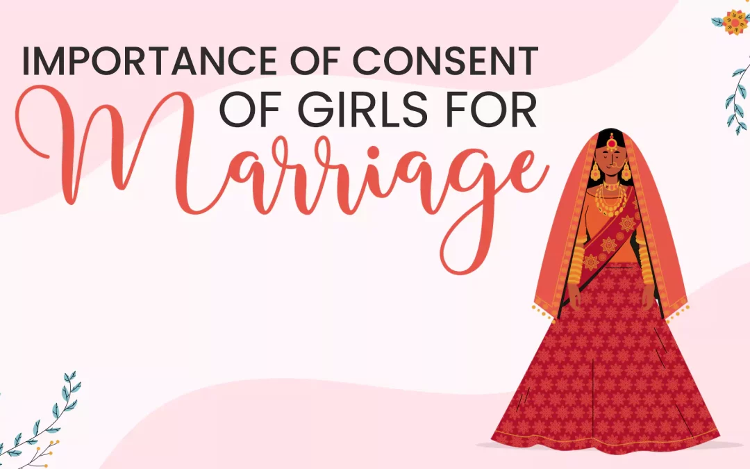 Importance of Consent of Girls for Marriage
