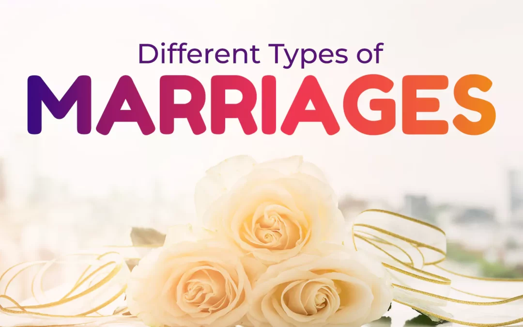 types of marriages