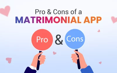 Pro and Cons of a Matrimonial App