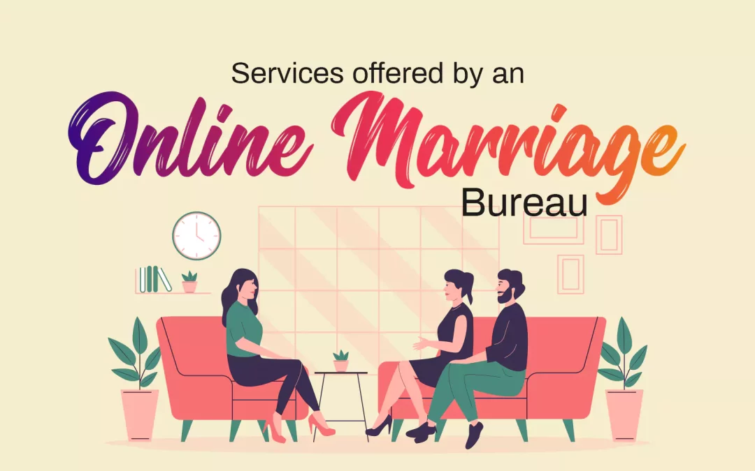 Services offered by an Online Marriage Bureau
