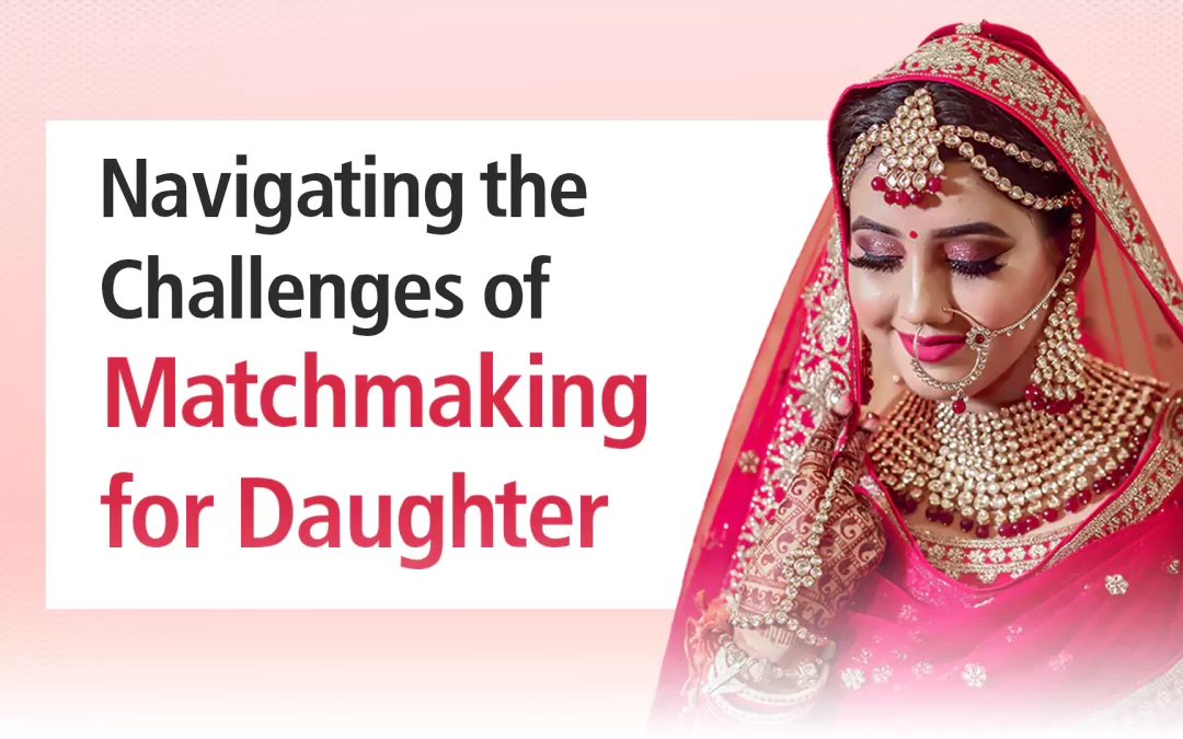 Matchmaking for daughter