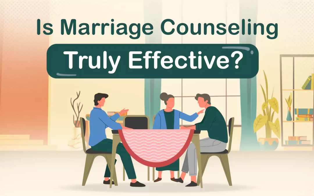 Is Marriage Counseling Truly Effective?